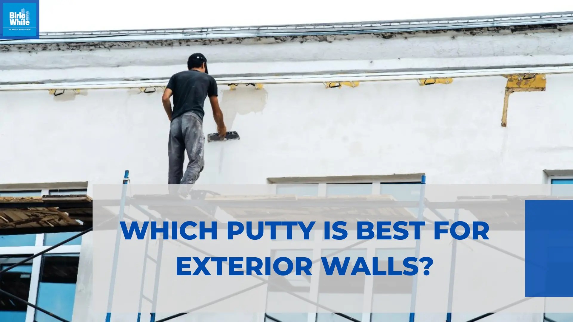 Which putty is best for exterior walls?